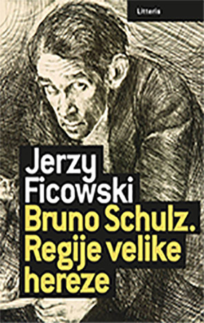 Bruno Schulz. Regije velike hereze
