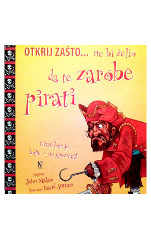 Otkrij zašto ... ne bi želio da te zarobe pirati !!