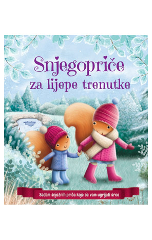 Snjegopriče za lijepe trenutke