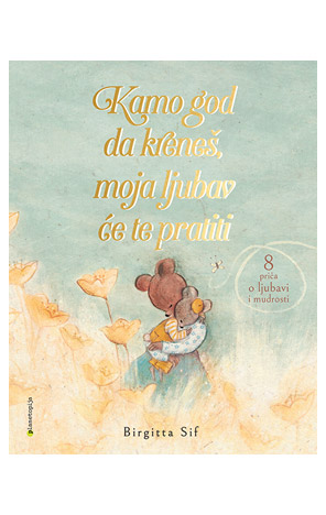 Kamo god da kreneš, moja ljubav će te pratiti