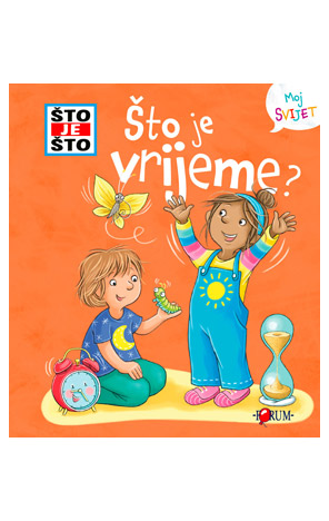 ŠTO JE ŠTO ? Što je vrijeme?