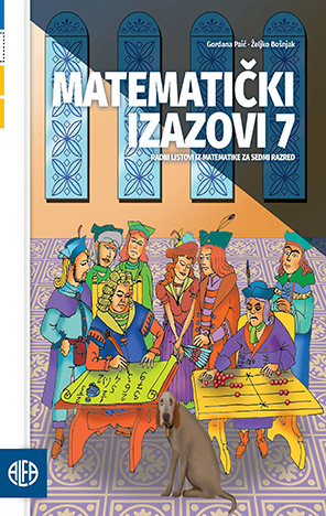 Matematički izazovi 7: radni listovi iz matematike za sedmi razred