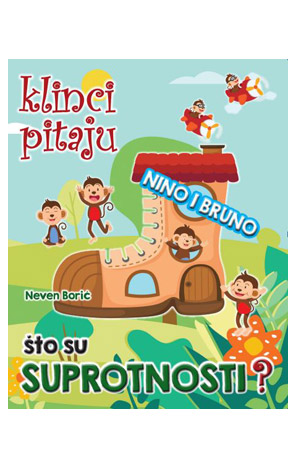 Klinci pitaju: Što su suprotnosti?