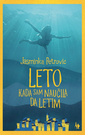 Leto kada sam naučila da letim