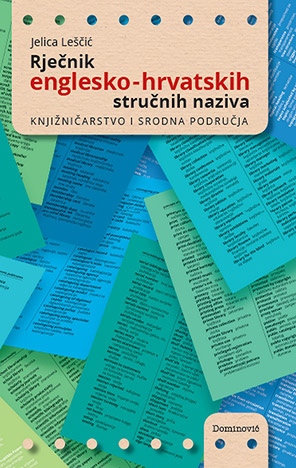 Rječnik englesko-hrvatskih stručnih naziva: knjižničarstvo i srodna područja