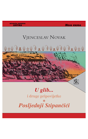 U glib... i druge pripovijetke, Posljednji Stipančići