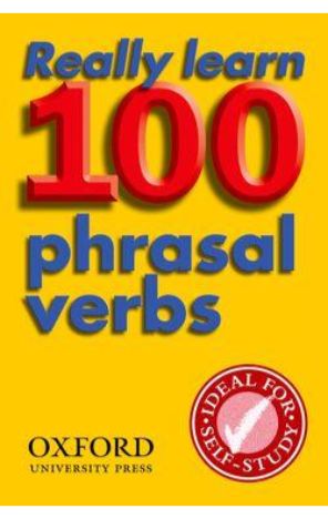 REALLY LEARN 100 PHRASAL VERBS 2 ED