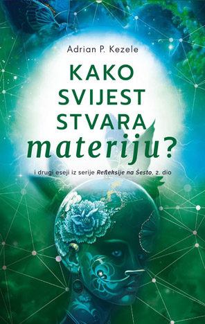 Kako svijest stvara materiju?