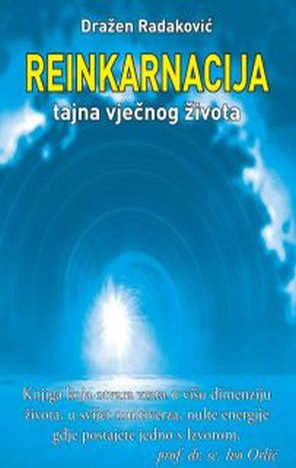 Reinkarnacija – tajna vječnog života