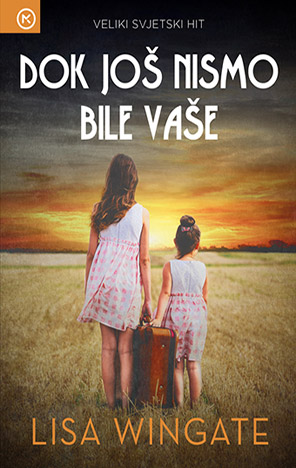 Dok još nismo bile vaše