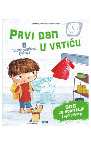 5 Tinovih savršenih rješenja: Prvi dan u vrtiću