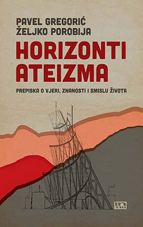 Horizonti ateizma - prepiska o vjeri, znanosti i smislu života