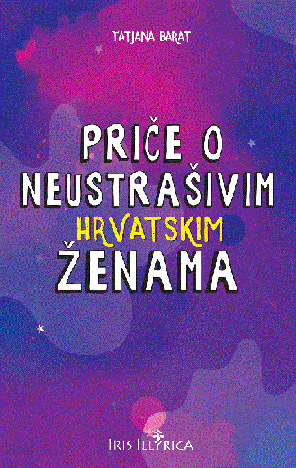 Priče o neustrašivim hrvatskim ženama