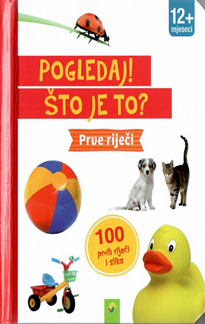 Pogledaj! Što je to? Prve riječi