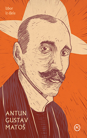 Izbor iz djela Antun Gustav Matoš