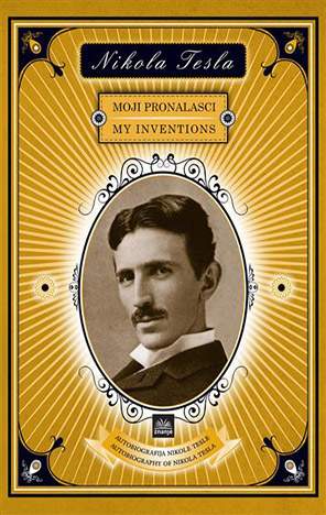 Nikola Tesla - Moji pronalasci