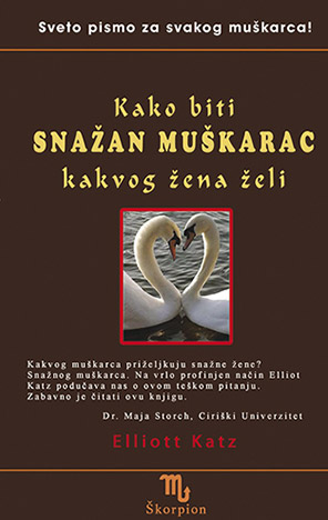 Kako biti snažan muškarac kakvog žena želi