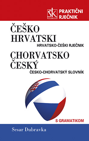 Češko-hrvatski i hrvatsko-češki praktični rječnik s gramatikom