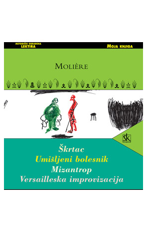 Škrtac, Umišljeni bolesnik, Mizantrop, Versailleska improvizacija