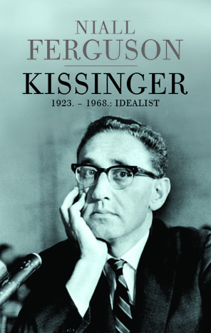 Kissinger 1923. - 1968.: Idealist