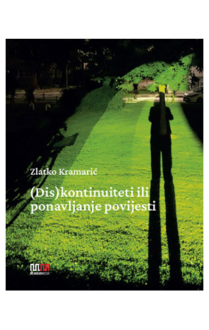 (Dis)kontinuiteti ili ponavljanje povijesti