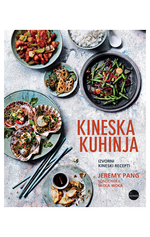 Kineska kuhinja - izvorni kineski recepti