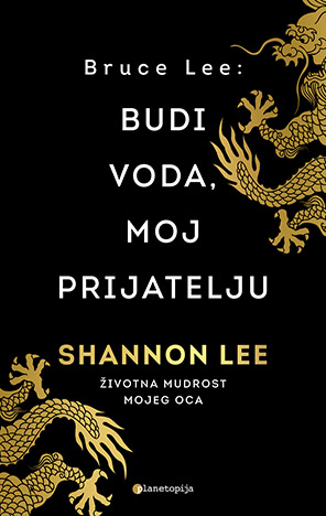 Bruce Lee: Budi voda, moj prijatelju