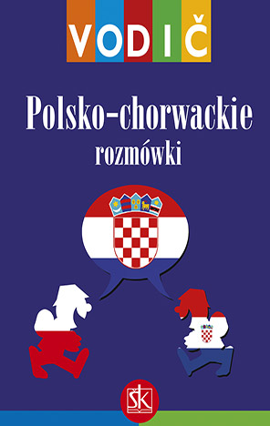 Polsko-chorwackie rozmowki - Vodič i džepni rječnik