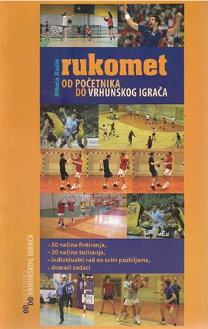 Rukomet - od početnika do vrhunskog igrača