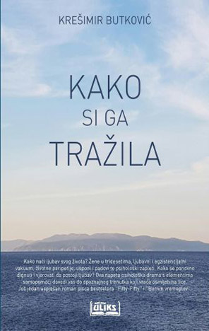 Kako si ga tražila