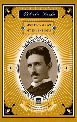 Nikola Tesla - Moji pronalasci !!