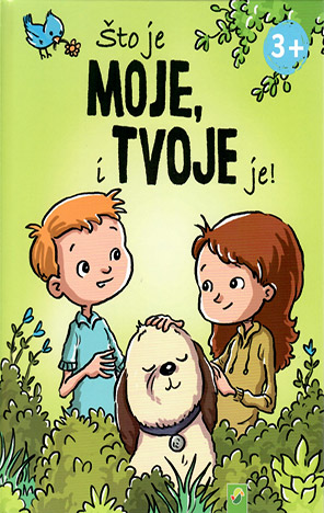 Što je moje, i tvoje je!