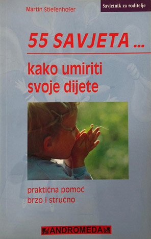 55 savjeta - - - kako umiriti svoje dijete