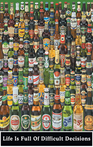 Poster Maxi 61cm x 91,5cm Life is Full of Difficult Decisions (Beer Bottles)