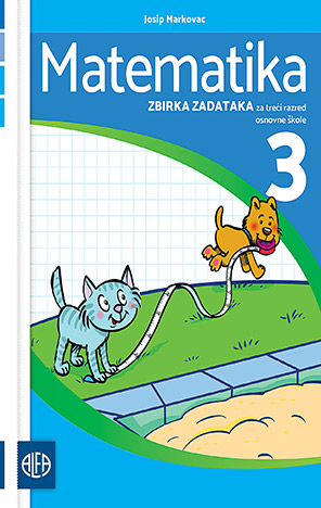Matematika 3 - Zbirka zadataka iz matematike za treći razred osnovne škole