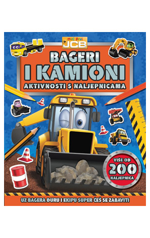 Moj prvi JCB: Bageri i kamioni – aktivnosti s naljepnicama