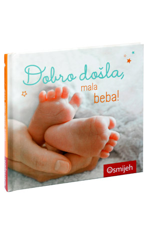 Dobro došla, mala beba!
