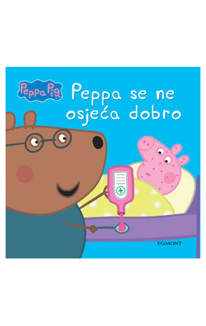 Peppa Pig: Peppa se ne osjeća dobro