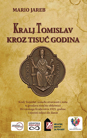 Kralj Tomislav kroz tisuću godina