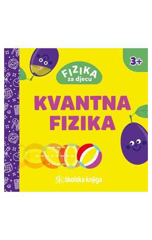 Fizika za djecu: Kvantna fizika