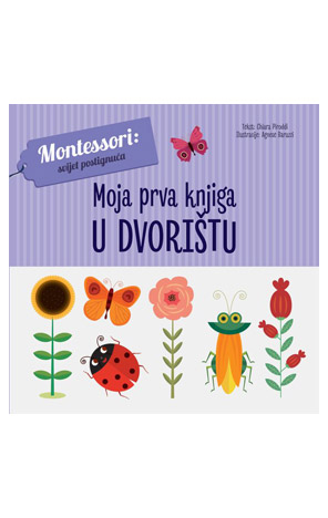 Montessori: svijet postignuća - Moja prva knjiga u dvorištu