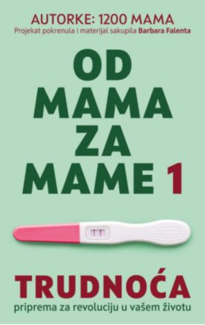 Od mama za mame 1: Trudnoća