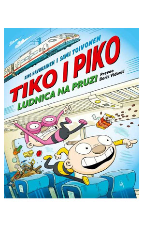 Tiko i Piko: Ludnica na pruzi