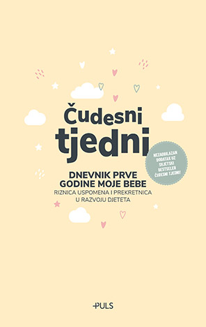 Čudesni tjedni: Dnevnik prve godine moje bebe