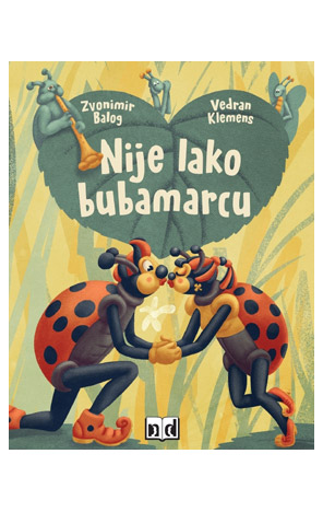 Nije lako bubamarcu