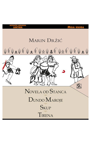 Novela od Stanca / Dundo Maroje / Skup / Tirena