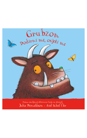 Grubzon: Dodirni me, osjeti me