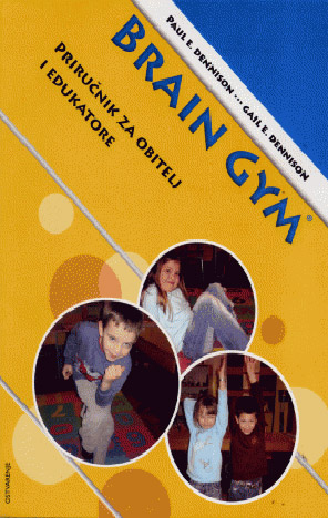 Brain gym - priručnik za obitelji i edukatore