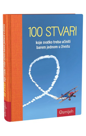 100 stvari koje svatko treba učiniti barem jednom u životu