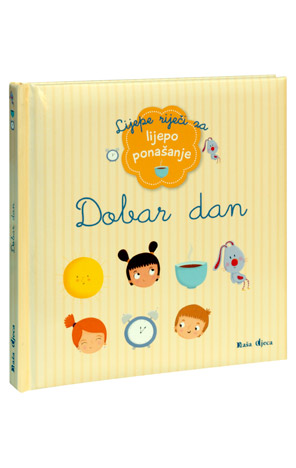 Lijepe riječi za lijepo ponašanje - Dobar dan